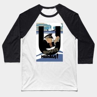 UBOOTE HERAUS! Baseball T-Shirt